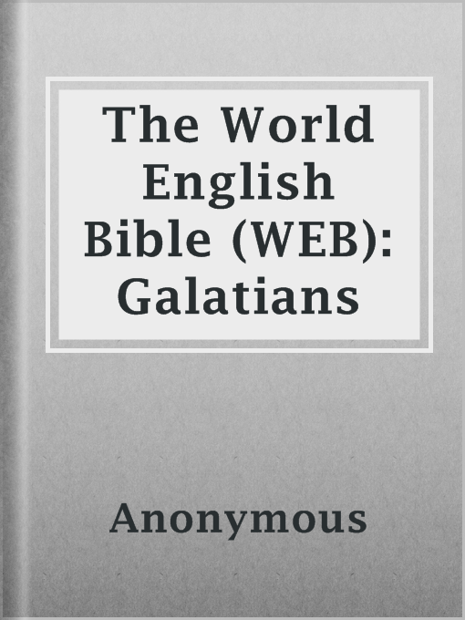 Title details for The World English Bible (WEB): Galatians by Anonymous - Available